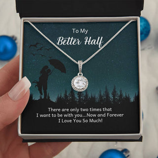 To My Better Half - Eternal Hope Necklace - Elfinna 